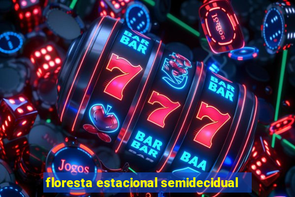 floresta estacional semidecidual